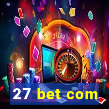 27 bet com